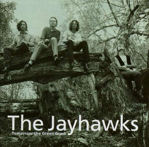 The Jayhawks: Tomorrow the Green Grass (1995)